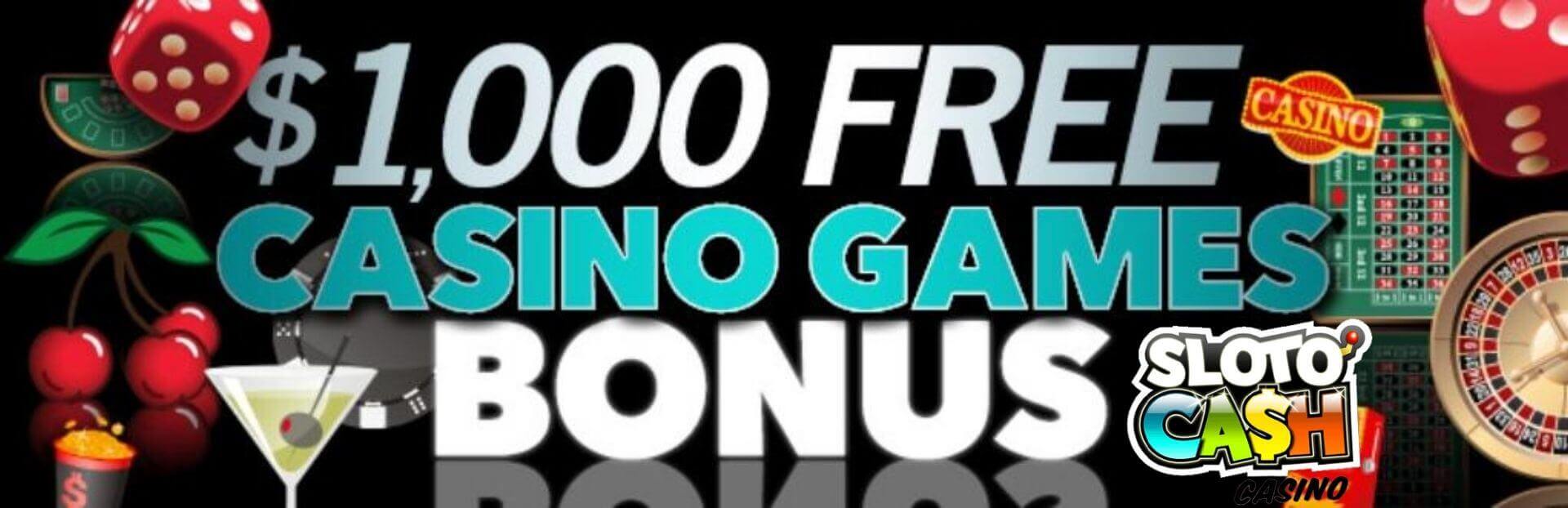 sloto cash casino $1000 casino games bonus