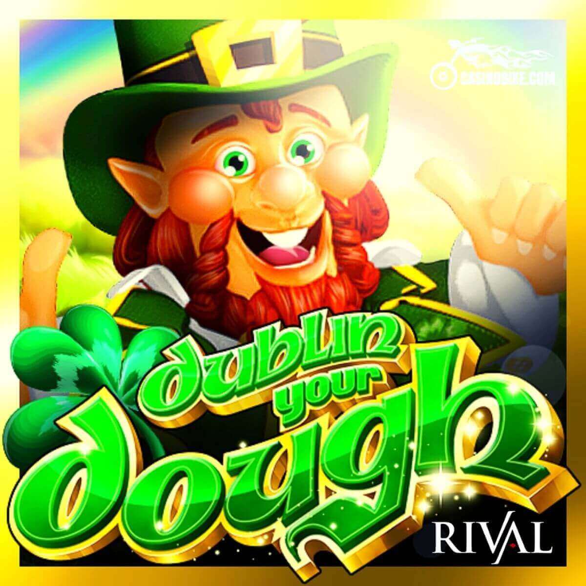 Dublin Your Dough Slot by Rival Powered Logo