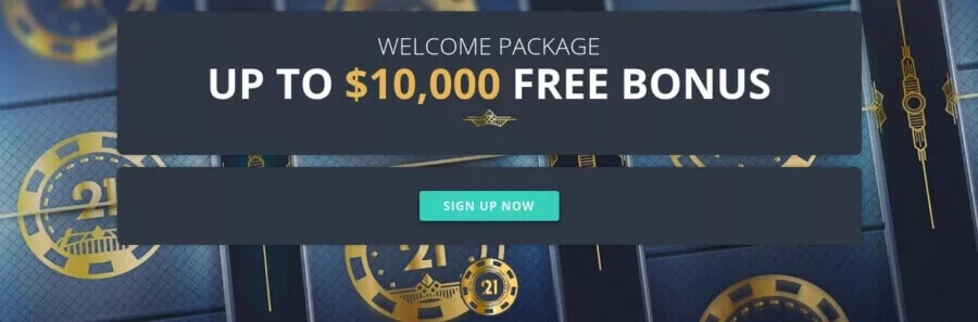 ROARING 21 WELCOME PACKAGE UP TO $10,000 FREE BONUS