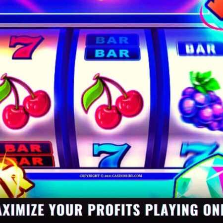 How to maximize your profits playing online slots