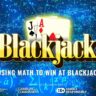 Blackjack the simple mathematical trick