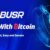BUSR Bet With Bitcoin